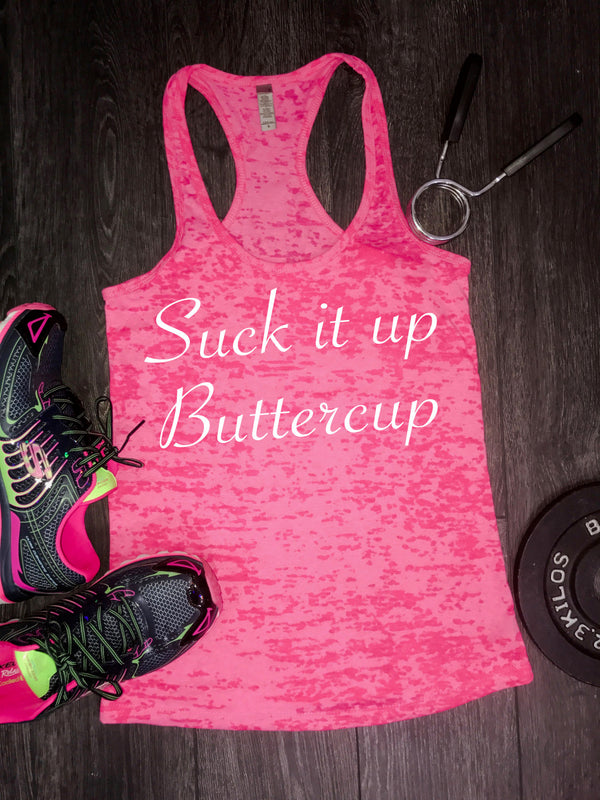 Suck It Up Buttercup Burnout Racerback Tank - Fitness Tank - Fitness Motivation - Workout Tank - Running Tank