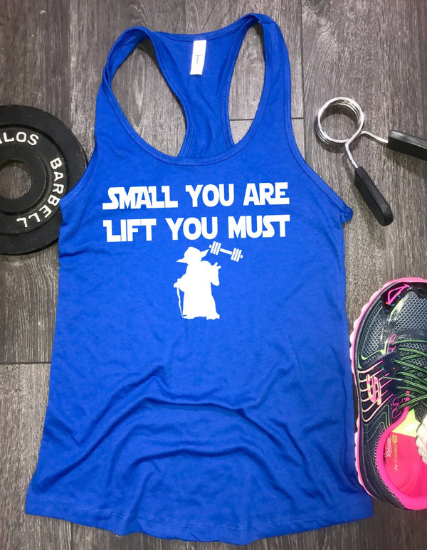 small you are lift you must workout tank, workout tank funny, womens workout tank, womens gym tank, workout clothing, workout clothes