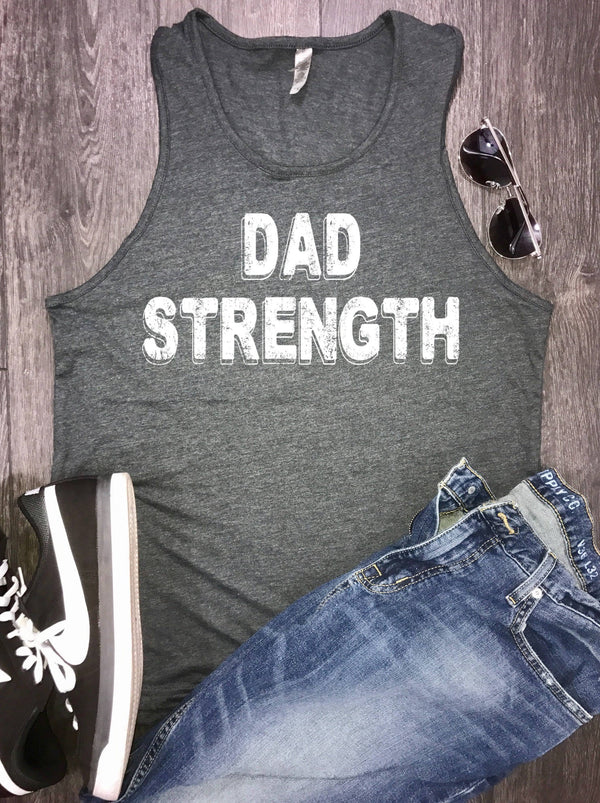 fathers day shirt, dad strength mens tank, dad workout tank, dad gym tank, dad strength, fathers day gift, fathers day tee, dad gift