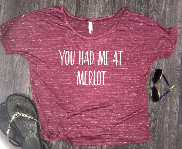 You Had Me At Merlot Slouchy Women's Wine T-shirt - Wine Lover Gift - Drinking Shirt - Winosaur