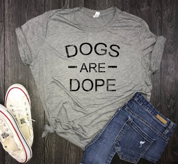 Dogs Are Dope Women's Jersey Shirt - Dog Mom Shirt - Dog Lover - Dog Women Shirt - Dog Gifts