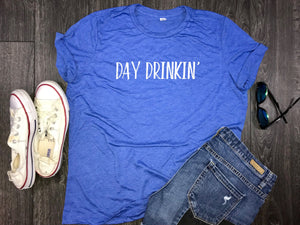 day drinkin womens tshirt, boujee shirt, brunch shirt, weekend shirt, drinking shirt, shenanigans shirt, weekend shirt, wine shirt