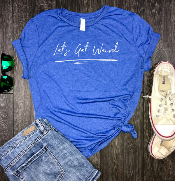 Let's Get Weird Women's Triblend Shirt